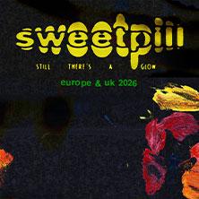 Sweet Pill - Still There’s A Glow 2026 in München am 03. Juni 2026 um 20:00 Uhr