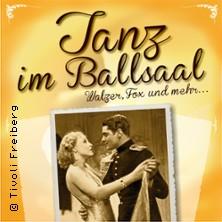 Tanz im Ballsaal in Freiberg am 17. Oktober 2026 um 20:00 Uhr