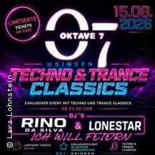 Techno & Trance Classics @ Oktave 7 - Rino da Silva & Lonestar in Usingen am 15. August 2026 um 21:00 Uhr