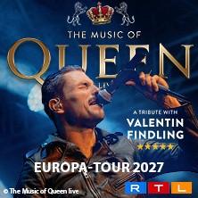 The Music Of Queen Live - Mit Valentin Findling - Europa-Tour 2027 in Ludwigshafen am 03. April 2027 um 20:30 Uhr