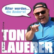 Toni Lauerer - Älter werden die Andern in Winzer am 26. Juni 2026 um 20:00 Uhr