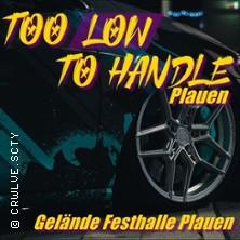 Too low to handle in Plauen am 04. Juli 2026 um 19:00 Uhr