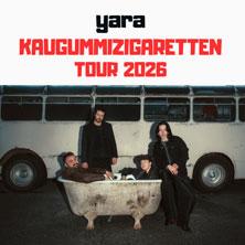yara - kaugummizigaretten tour 26 in Göttingen am 15. Oktober 2026 um 20:00 Uhr