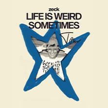 zeck - LIFE IS WEIRD SOMETIMES TOUR in München am 01. Dezember 2026 um 20:00 Uhr